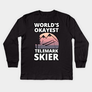 World's Okayest Telemark Skier - Skiing Funny Kids Long Sleeve T-Shirt